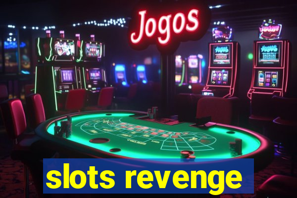 slots revenge